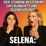 Cate Blanchett and Selena Gomez Star in Epic Western!