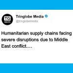 Middle East Conflict Disrupts Global Humanitarian Supply Chains