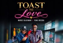 Yung Bredda and Marge Blackman Unite for Uplifting Summer Anthem, ‘Toast To Love’