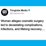 Woman alleges cosmetic surgery led to devastating complications, infections, and lifelong recovery.