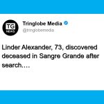 73-Year-Old Linder Alexander Found Deceased After Extensive Search in Sangre Grande Area